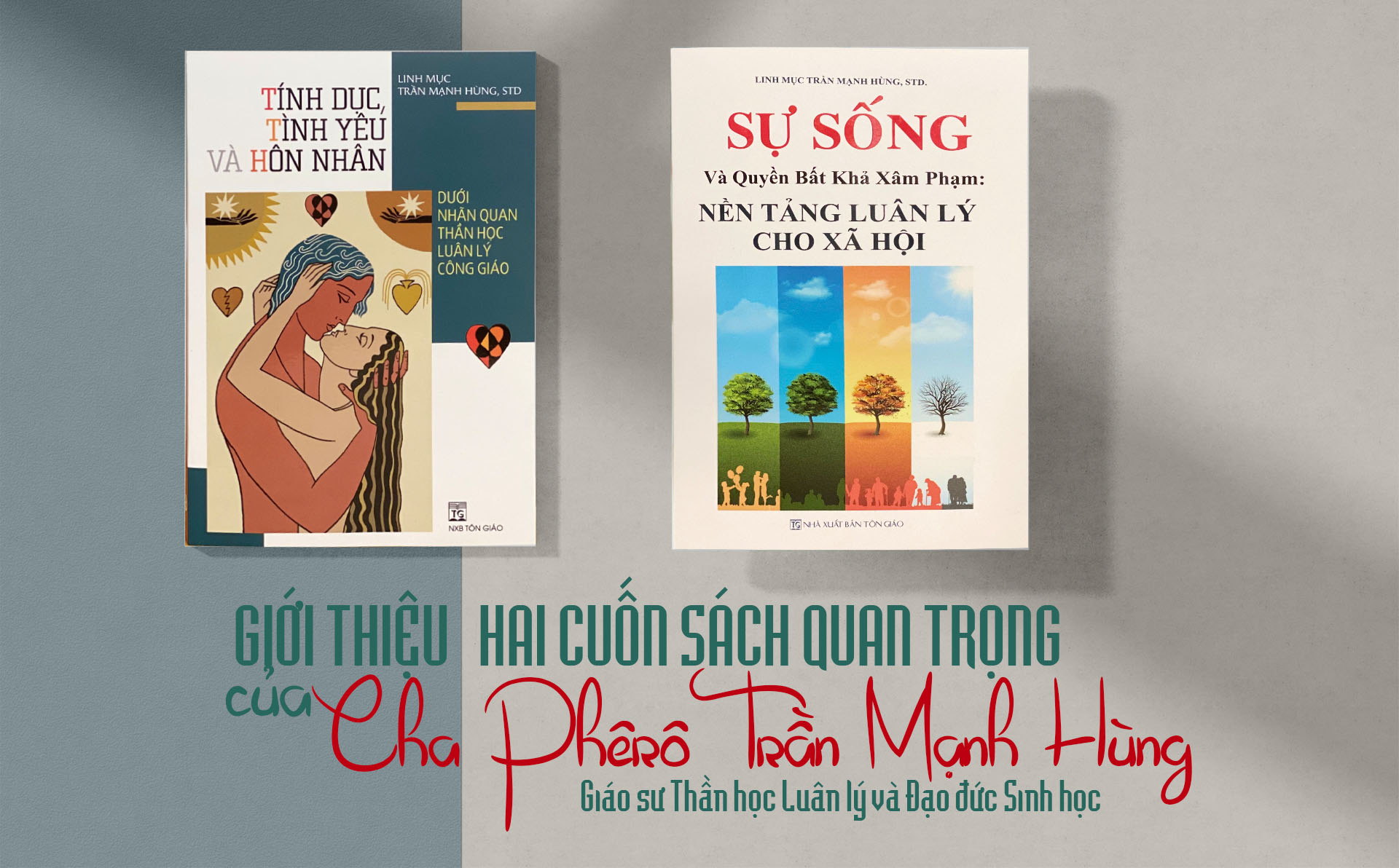 Giới thiệu hai cuốn sách quan trọng của linh mục Phêrô Trần Mạnh Hùng